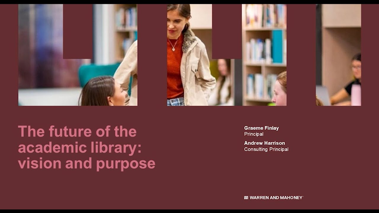 The future of the academic library: Vision and purpose