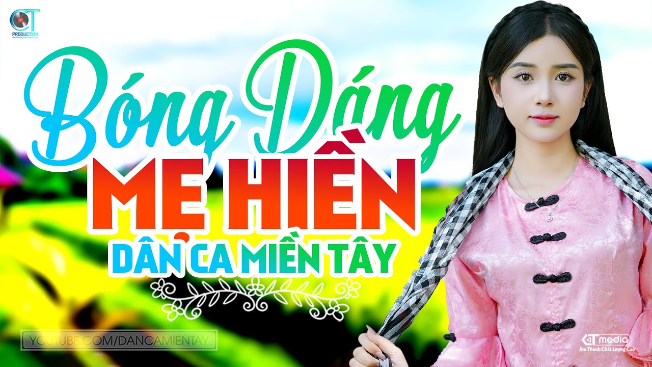 Bóng Dáng Mẹ Hiền - LK Dân Ca Miền Tây 2025, Nhạc Trữ Tình Quê Hương Chọn Lọc - Dân Ca Miền Tây