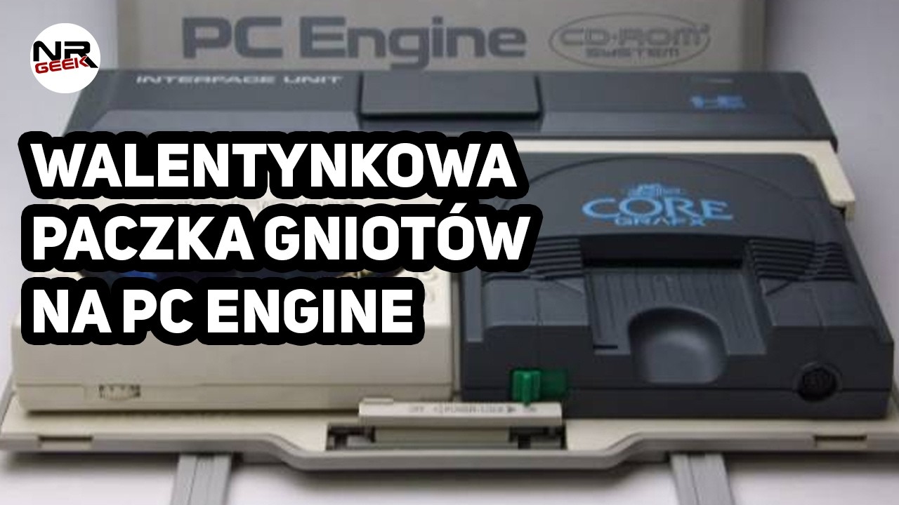 Walentynkowa paczka gniot&oacute;w na PC Engine - NRGeek Stream #311