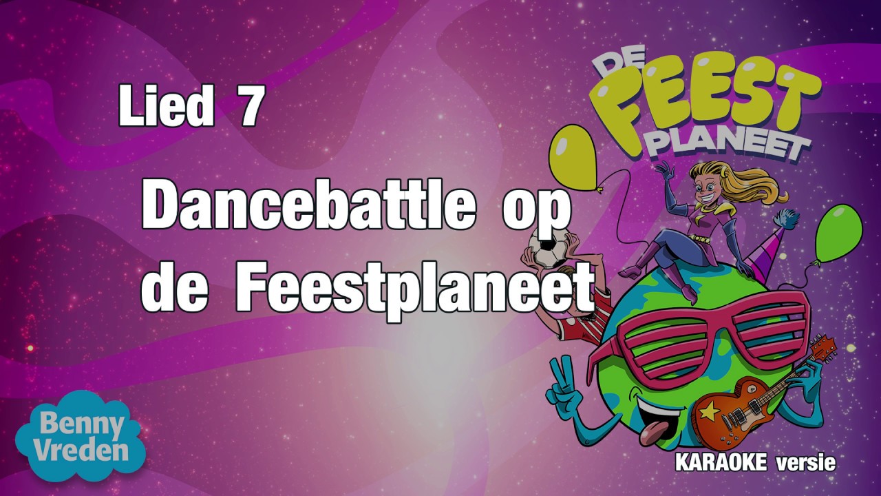 Lied 7 (karaoke met zang): Dance battle op de feestplaneet  - van musical De Feestplaneet