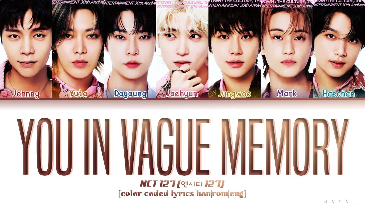 You In Vague Memory (흐린 기억속의 그대) - NCT 127 (엔시티 127) [Color Coded Lyrics Han|Rom|Eng]
