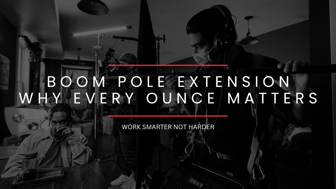 Boom Pole Extension Advice For Boom Operators