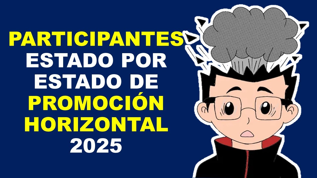 Soy Docente: 🚨 PARTICIPANTES PROMOCIÓN HORIZONTAL 2025: ¡ESTADO POR ESTADO!