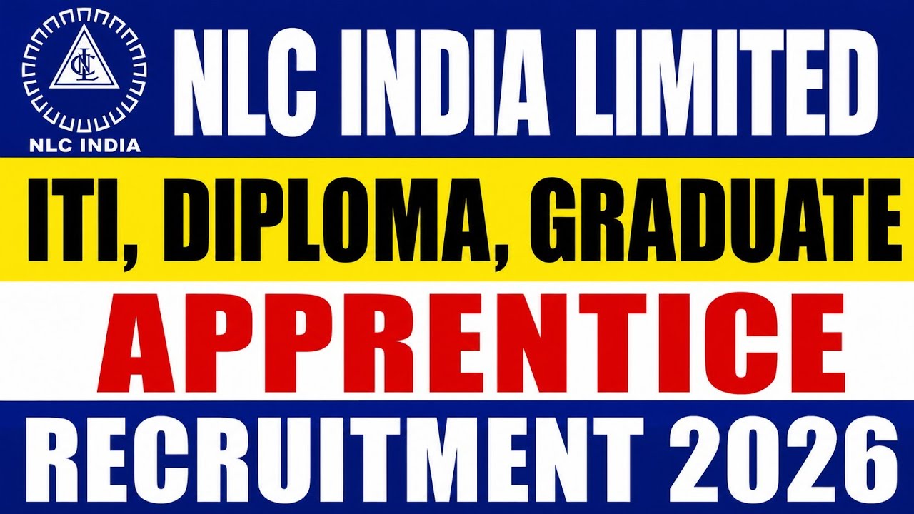NLC India Limited (NLCIL), ITI, Diploma, Graduate Apprentice Recruitment 2026.