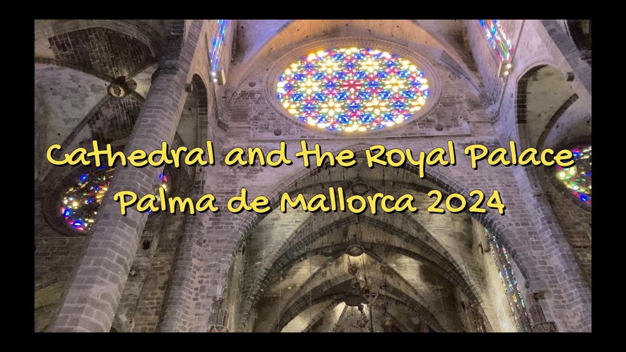 La Seu | Cathedral in Palma de Mallorca | Royal Palace | June 2024