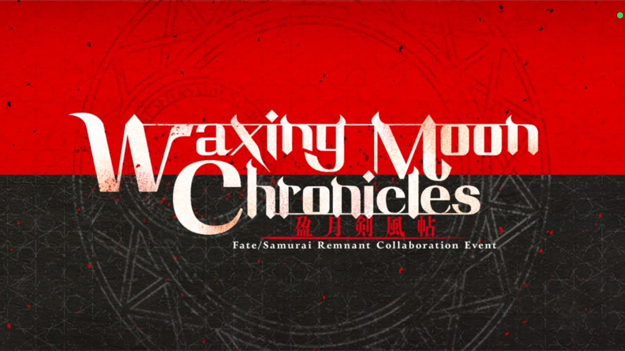 Fate Grand Order - Waxing Moon Chronicles (Parte 1)