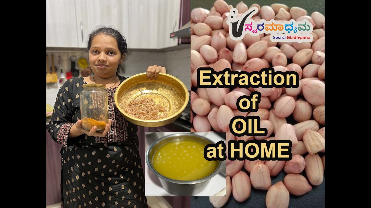 How to Extract Groundnut Oil from Groundnut seeds at home || Swara Madhyama kannada vlogs