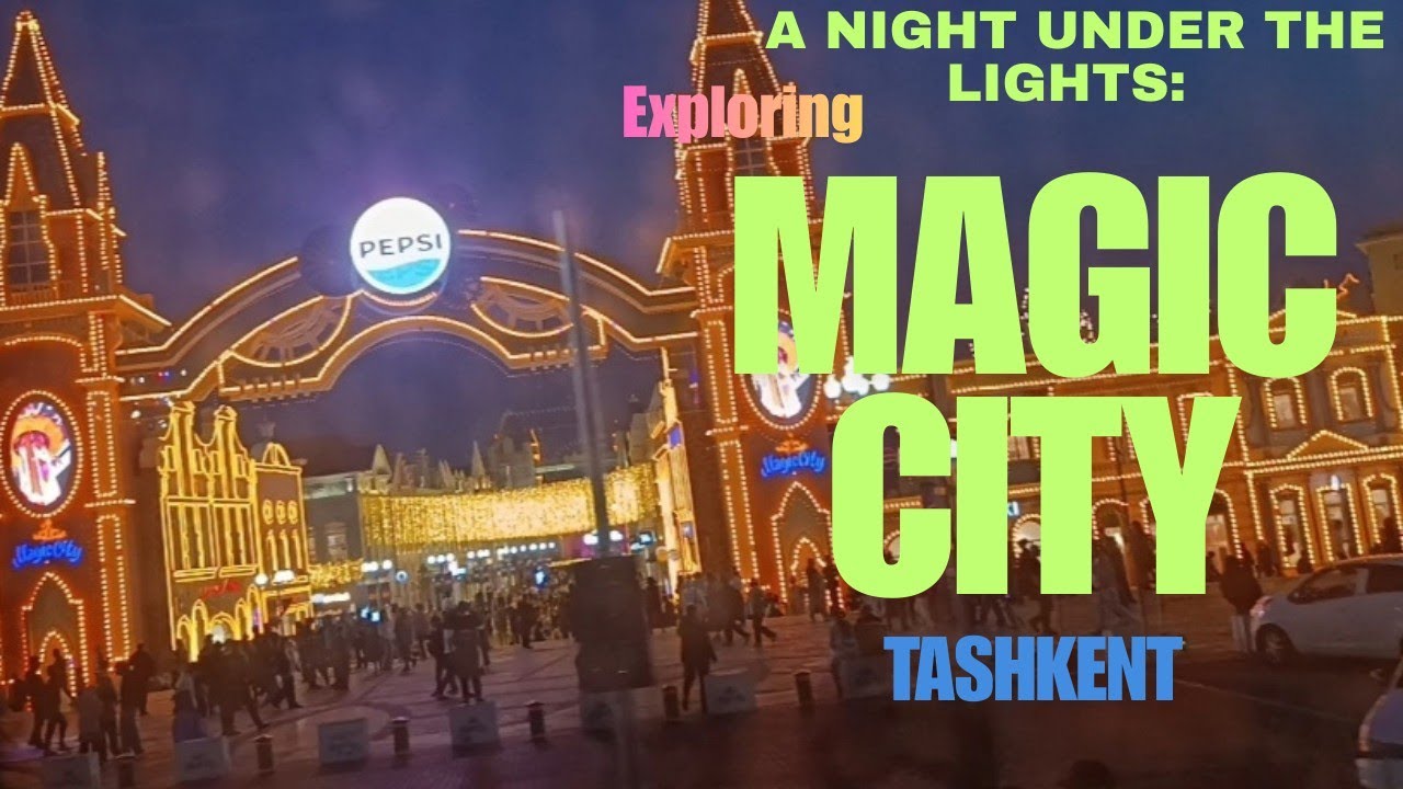 Magic City Tashkent Uzbekistan 