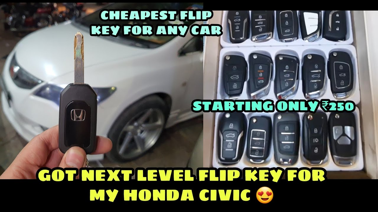 NEW FLIP KEY FOR MY HONDA CIVIC 😍😍 | FLIP KEY STARTING ONLY ₹250 ?