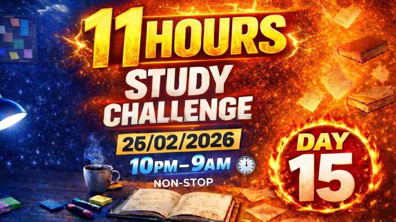 11 HOURS STUDY CHALLENGE 🔥 | 10PM– 9AM | DAY 15 | No Distractions | Live Study With Me