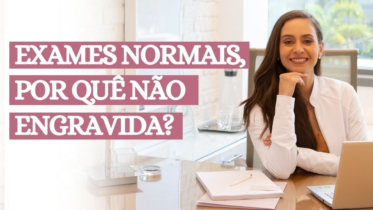 Exames normais, gravidez ausente: o que investigar antes de perder tempo fértil