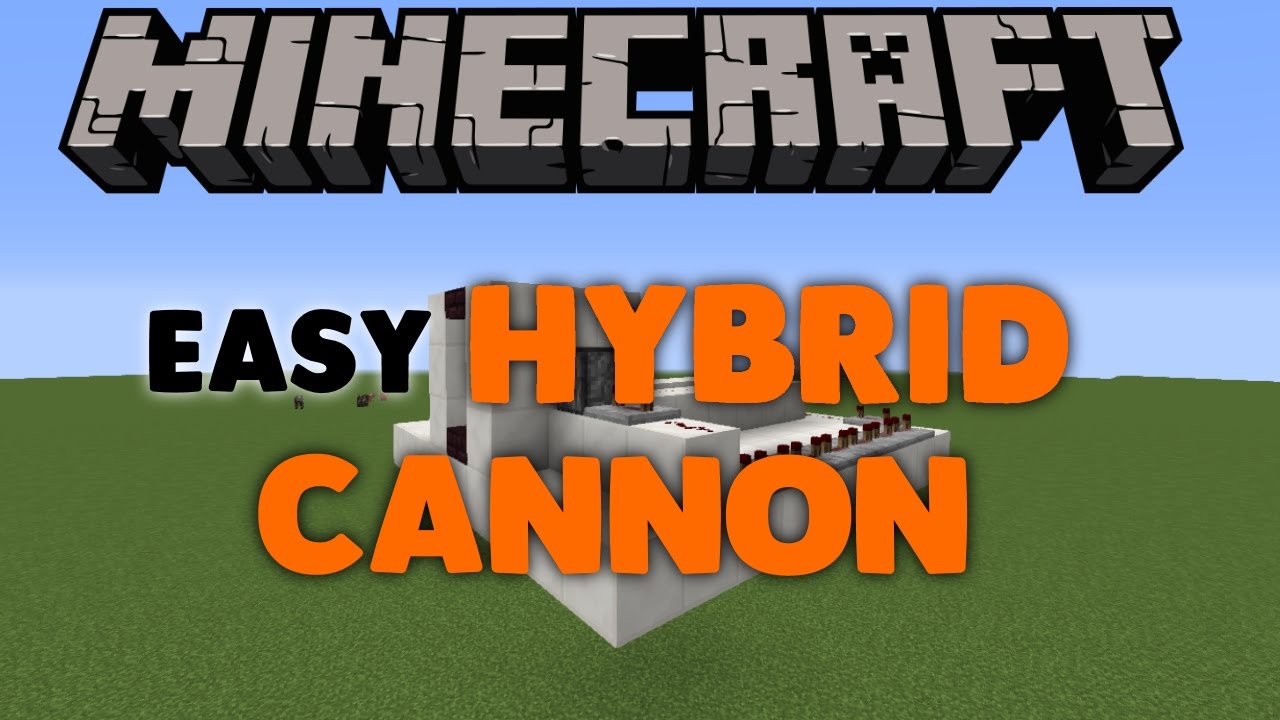 Minecraft - Easy Hybrid Cannon Design!