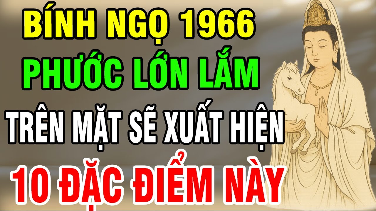 Bính Ngọ 1966 Có 1 Trong 10 Điểm Này Trên Mặt, Càng Về Sau Chỉ Hưởng Phúc, Trời Phật Gia Trì!
