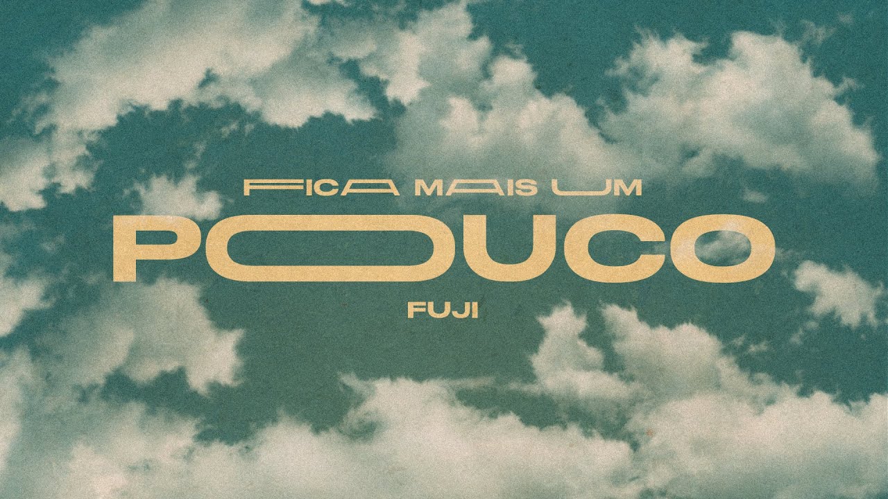 fuji - fica mais um pouco :(