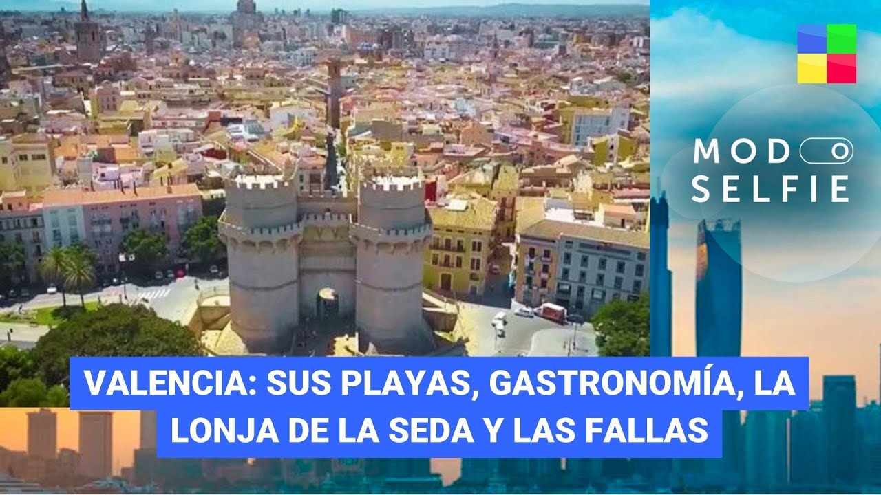 VALENCIA: Sus playas, La Lonja de la Seda y Las fallas #ModoSelfie | Programa completo (02/06/24)