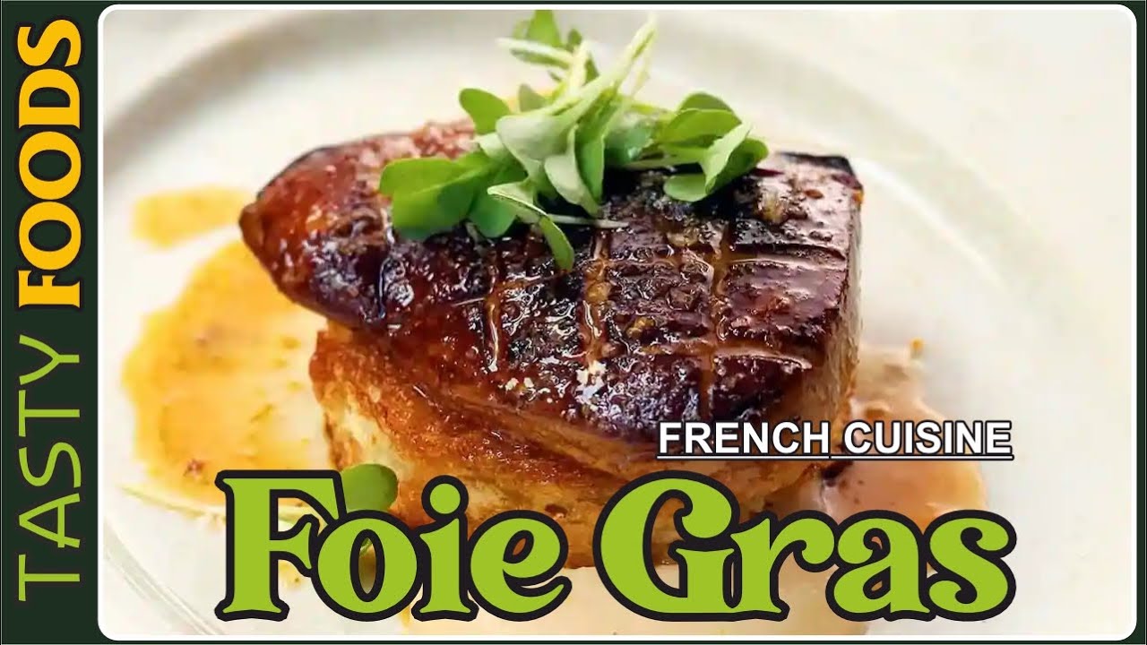 Foie Gras &ndash; French Cuisine
