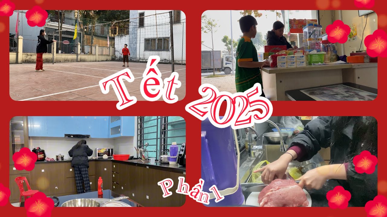 VLOG TẾT 2025 || PHẦN 1 || Những ngày chuẩn bị cho tết ||