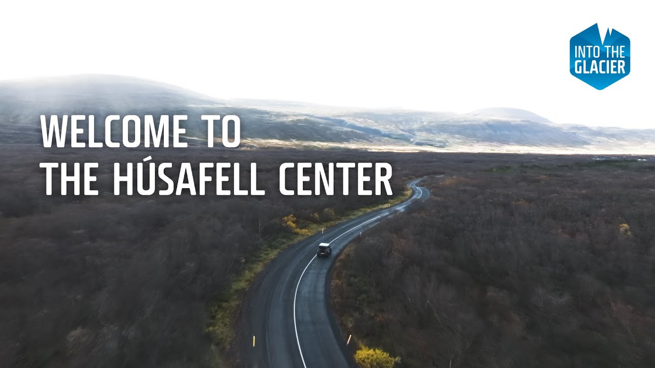 Welcome to the H&uacute;safell Center | Into The Glacier