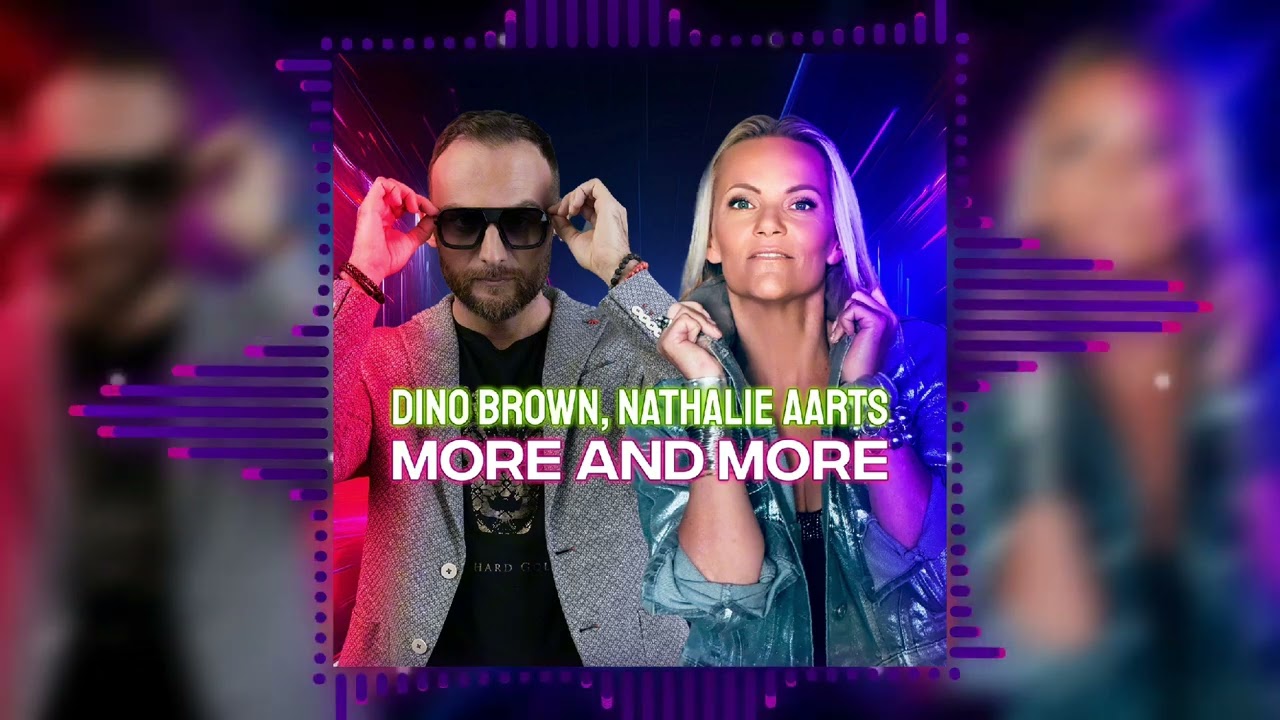 DINO BROWN, NATHALIE AARTS - More And More  2024