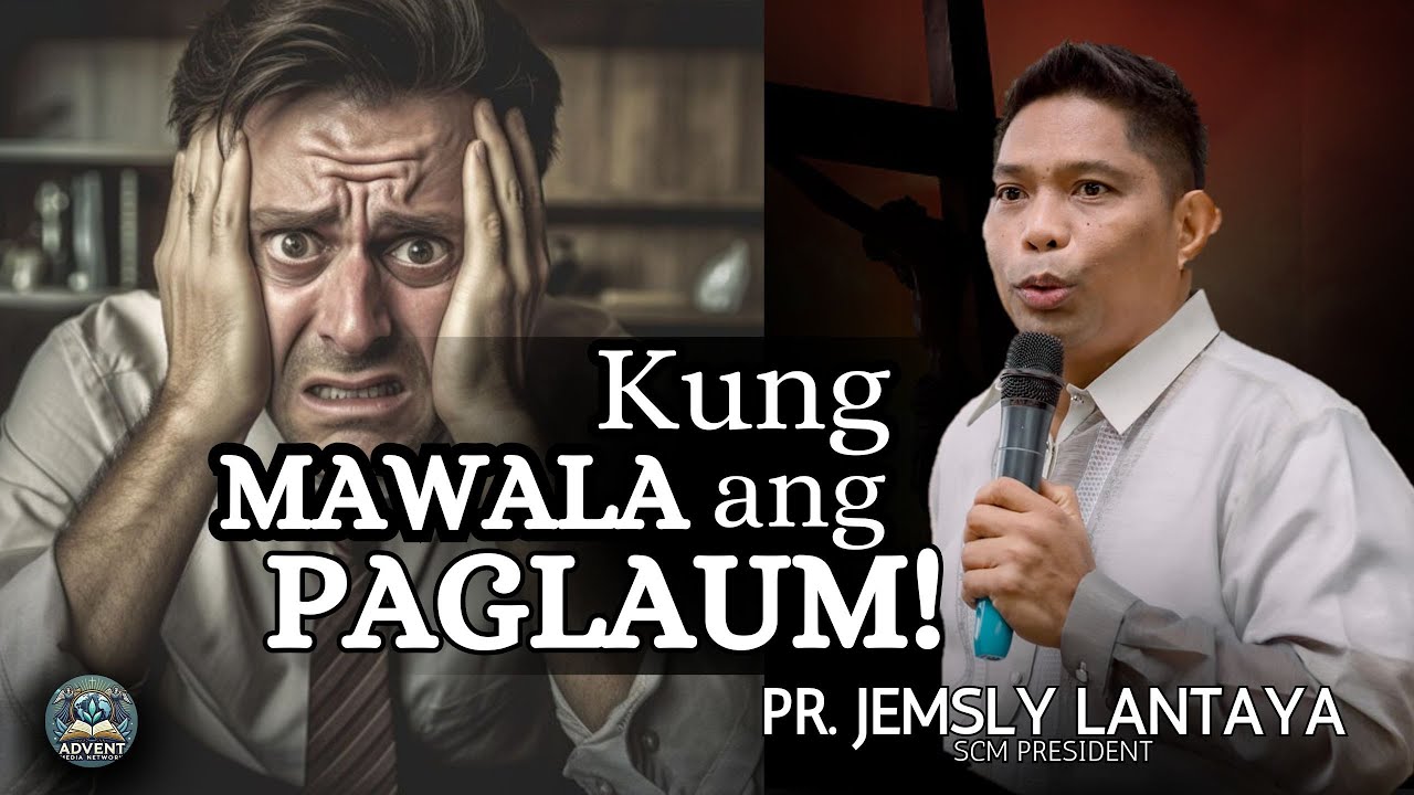 Unsay Mahitabo Kung MAWALA ang PAGLAOM?  | Pastor Jemsly Lantaya