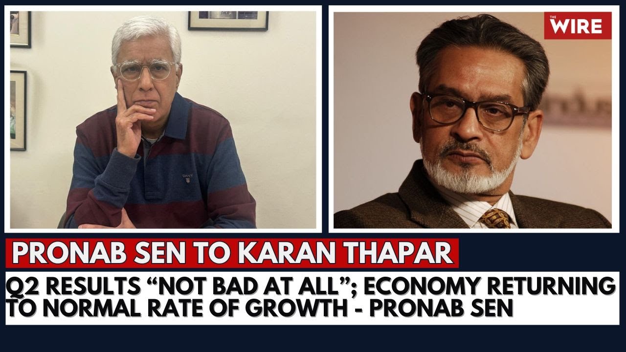 Q2 Results “Not Bad at All”; Economy Returning to Normal Rate of Growth - Pronab Sen