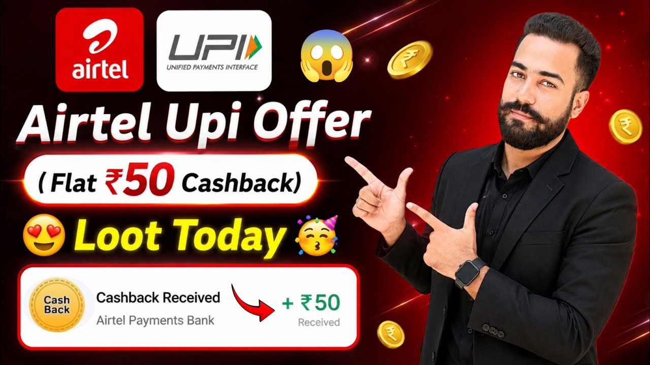 😱Airtel Upi Offer Flat ₹50🔥Cashback! Airtel App New Offer! Airtel Flipkart Shopsy 50 Cashback Offer!