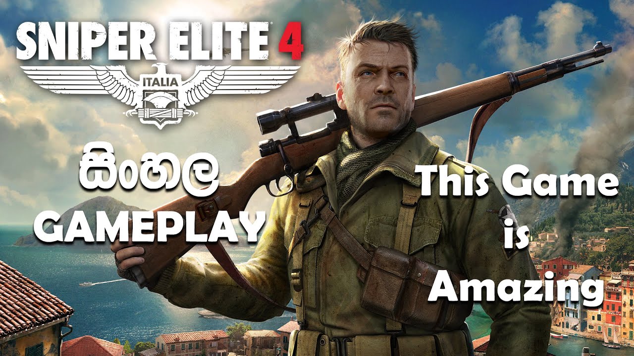 SNIPER ELITE 4 SINHALA GAMEPLAY || WHAT A GAME