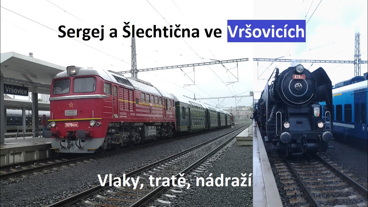 Vlaky, tratě, nádraží. Sergej a Šlechtična ve Vršovicích.