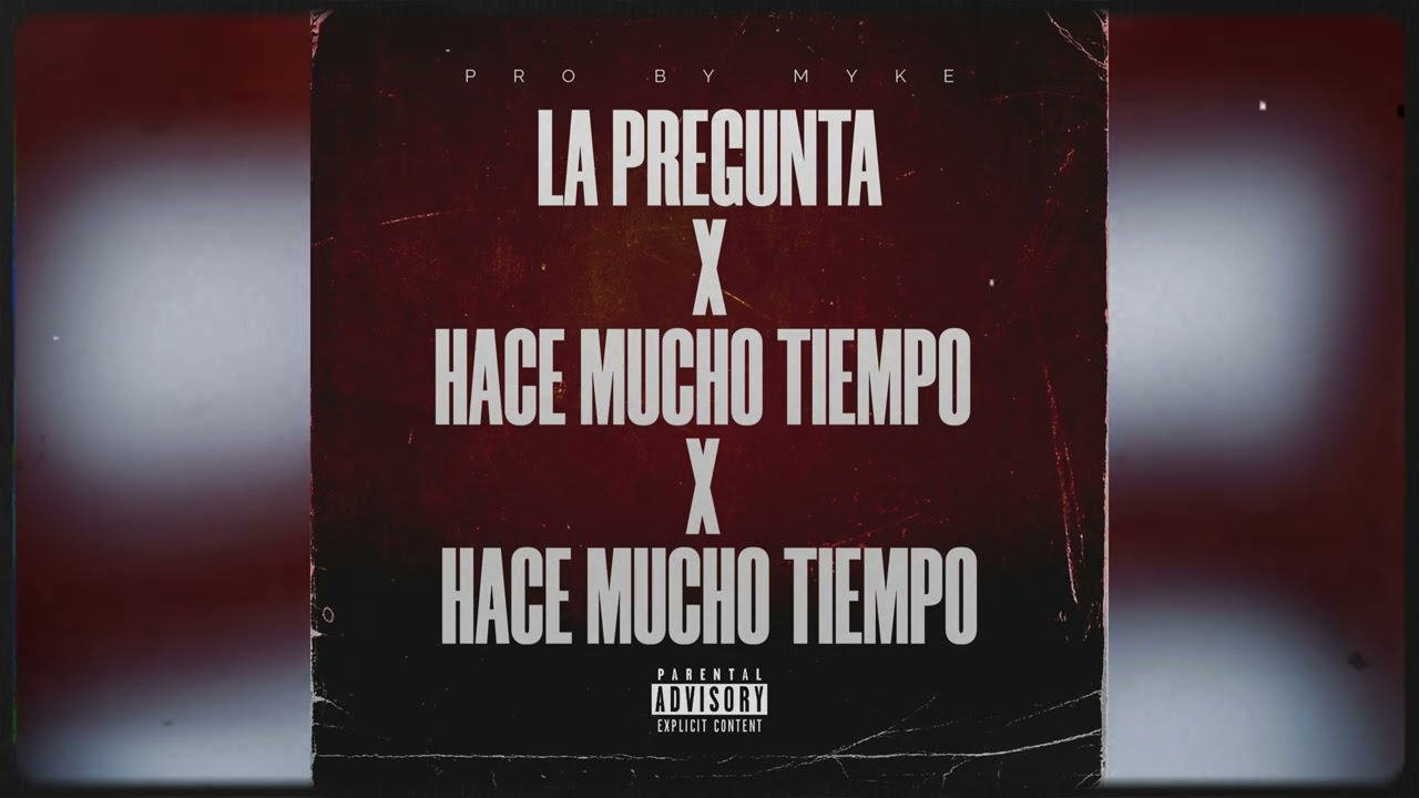 La Pregunta x Hace Mucho Tiempo x Hace Mucho Tiempo (Myke Mashup)