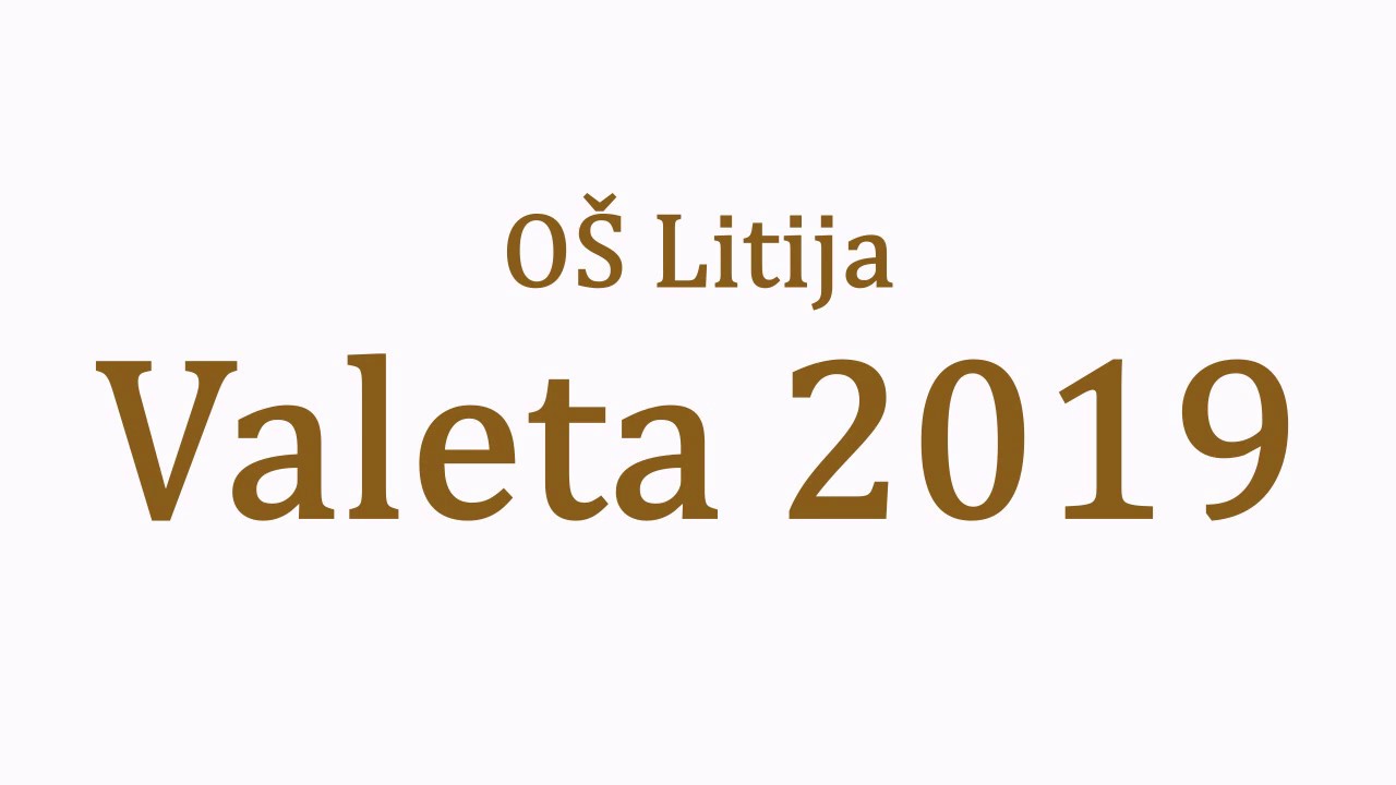 OŠ Litija, Valeta 2019