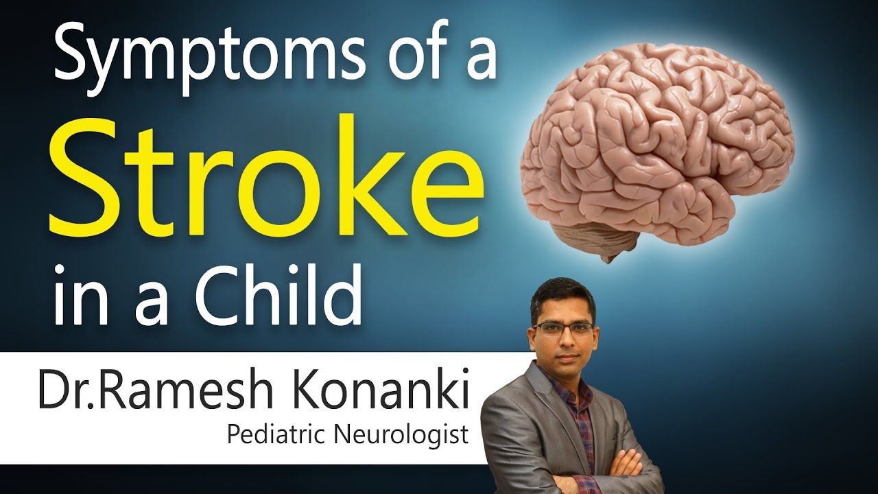 Symptoms of a Stroke in a Child | Dr  Ramesh Konanki | Pediatric Neurologist | Hi9