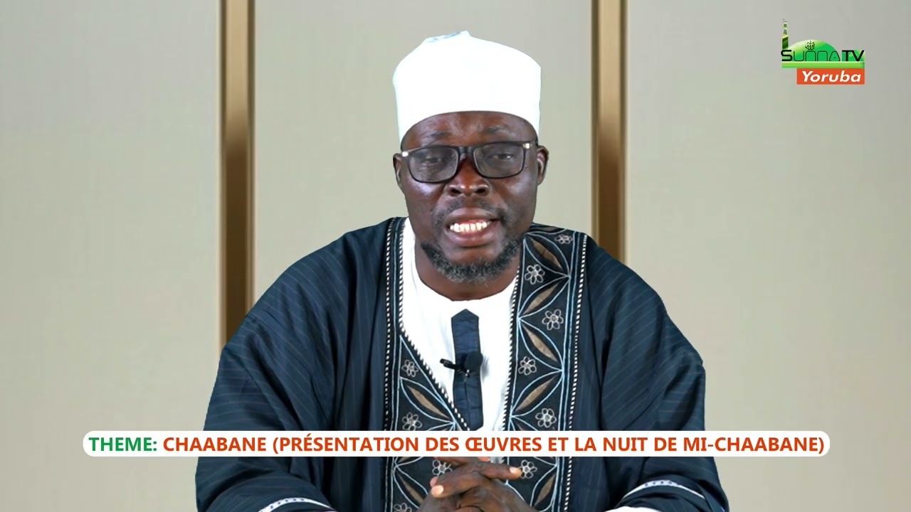 CHEIKH ISHAQ AYABA  - CHAABANE PRESENTATION DES ŒUVRES ET LA NUIT DE MI CHAABANE