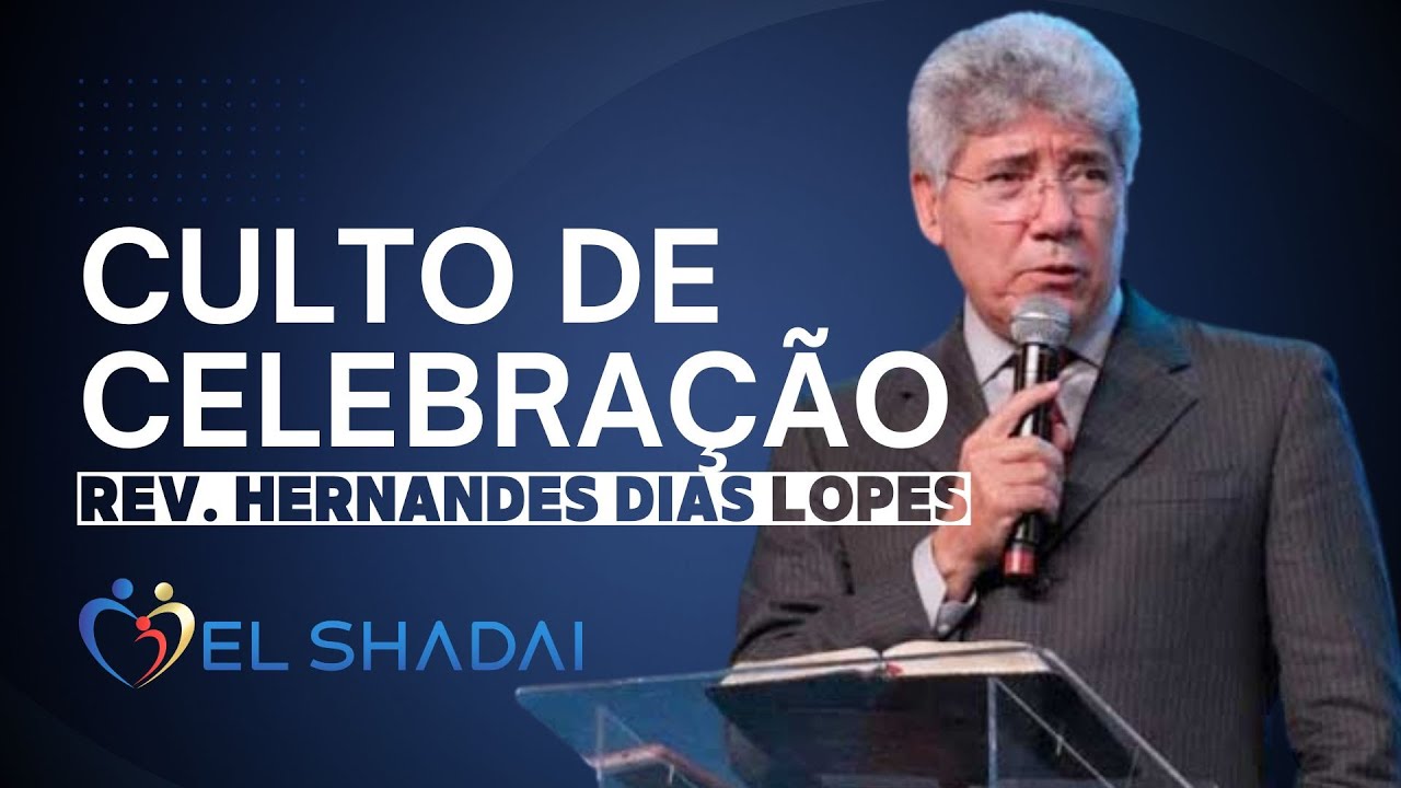 Culto de Celebração | Rev. Hernandes Dias Lopes | Sexta-Feira, às 17h45, 04/04/25.