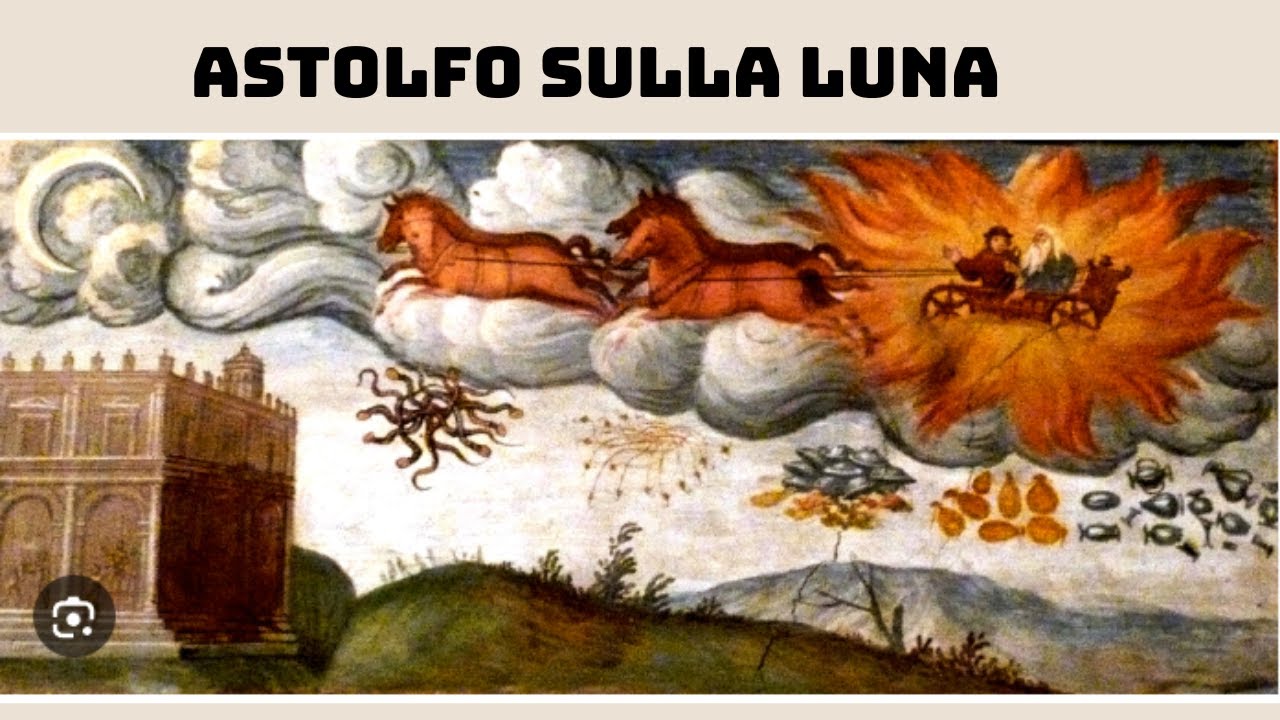 Astolfo sulla luna: Orlando furioso: spiegazione#letteraturaitaliana #ariosto