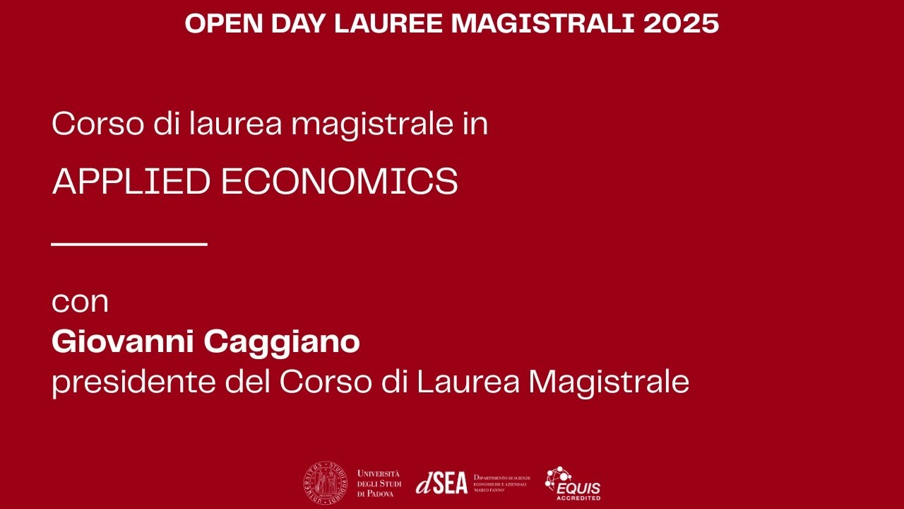 Presentazione del Corso di Laurea Magistrale in APPLIED ECONOMICS | Giovanni Caggiano
