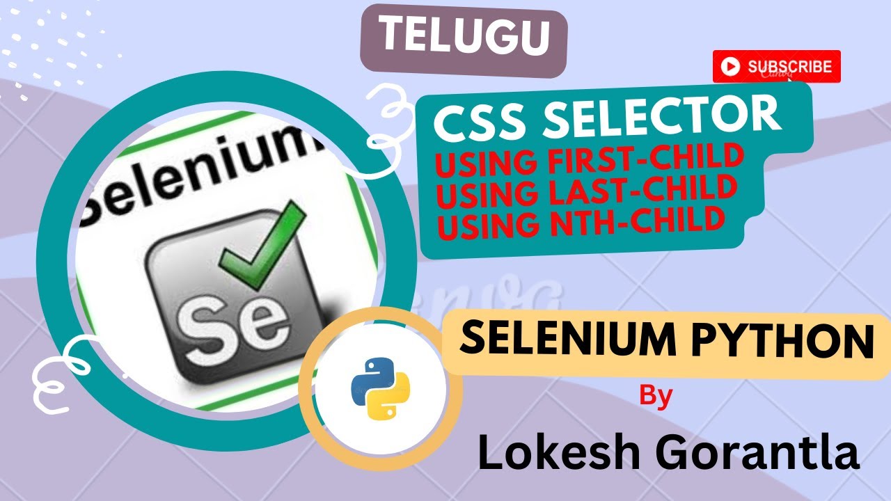 Part 19: CSS Selector PSEUDO Class | First-Child | Last-Child | Nth-Child | Selenium Python