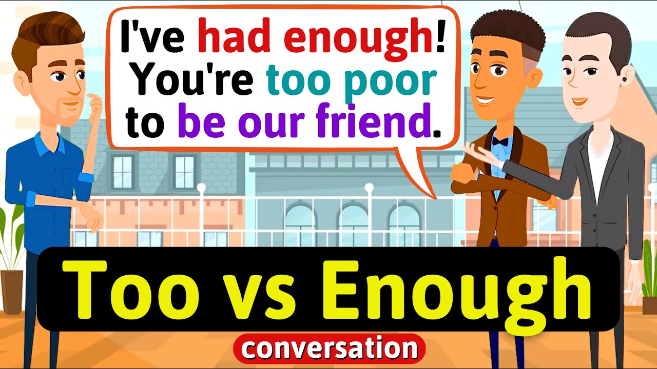 Разговор Too and Enough (Дерзкие друзья - Английская грамматика) Практика разговорного английског...