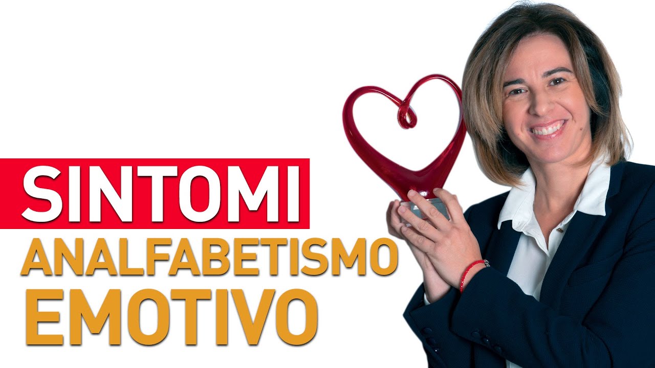 Quali sono i SINTOMI dell&rsquo;ANALFABETA EMOTIVO?
