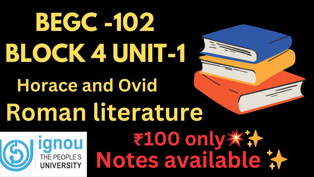 Roman literature/Horace and Ovid/BEGC 102 Block-4 Unit-1/European Classical Literature