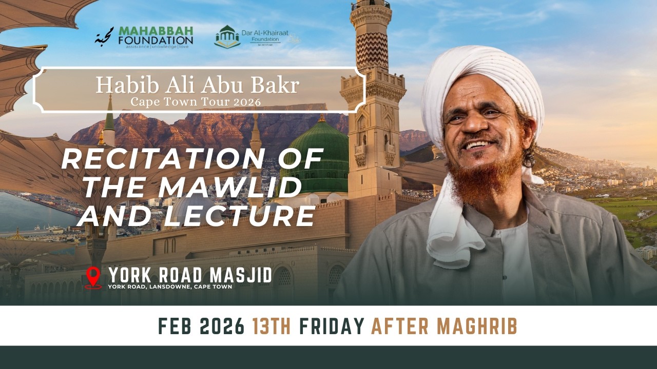 Recitation of the Mawlid & Lecture | Habib Ali Abu Bakr | Cape Town Tour 2026 | York Road Masjid
