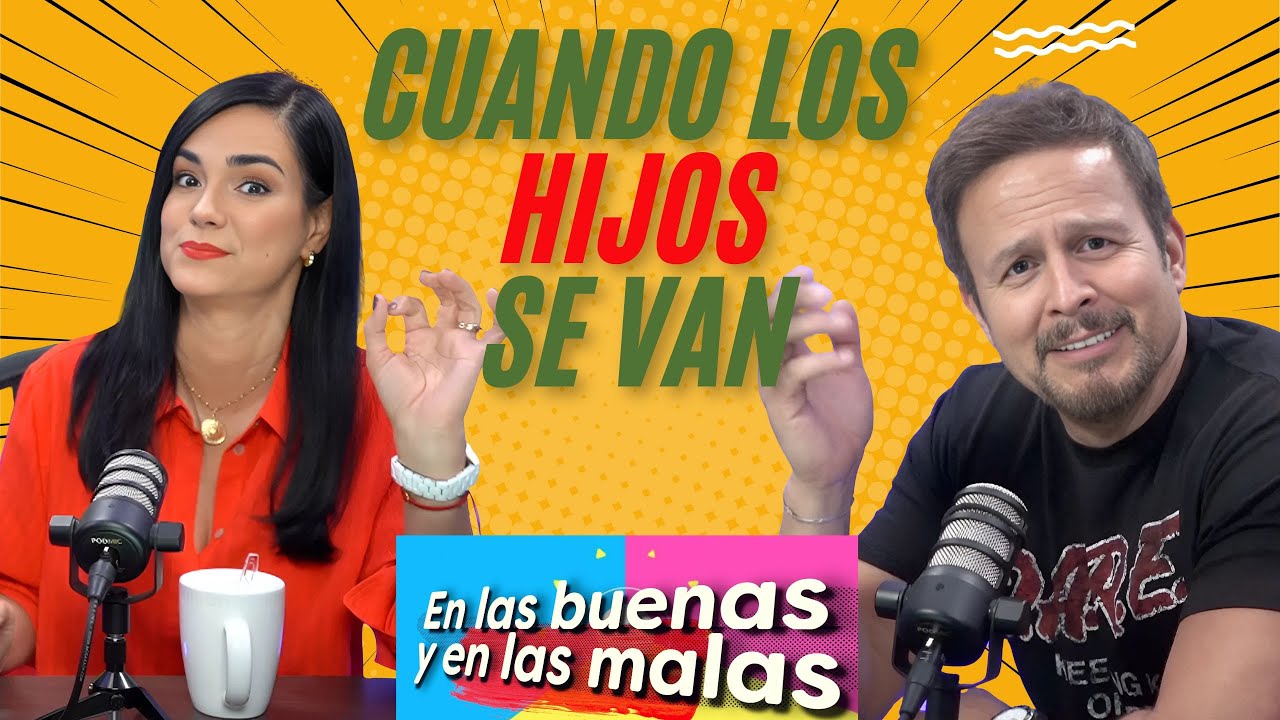 ¿Qué pasa cuando los hijos se van de casa? En las buenas y en las malas, Scarlet Ortiz y Yul Bürkle