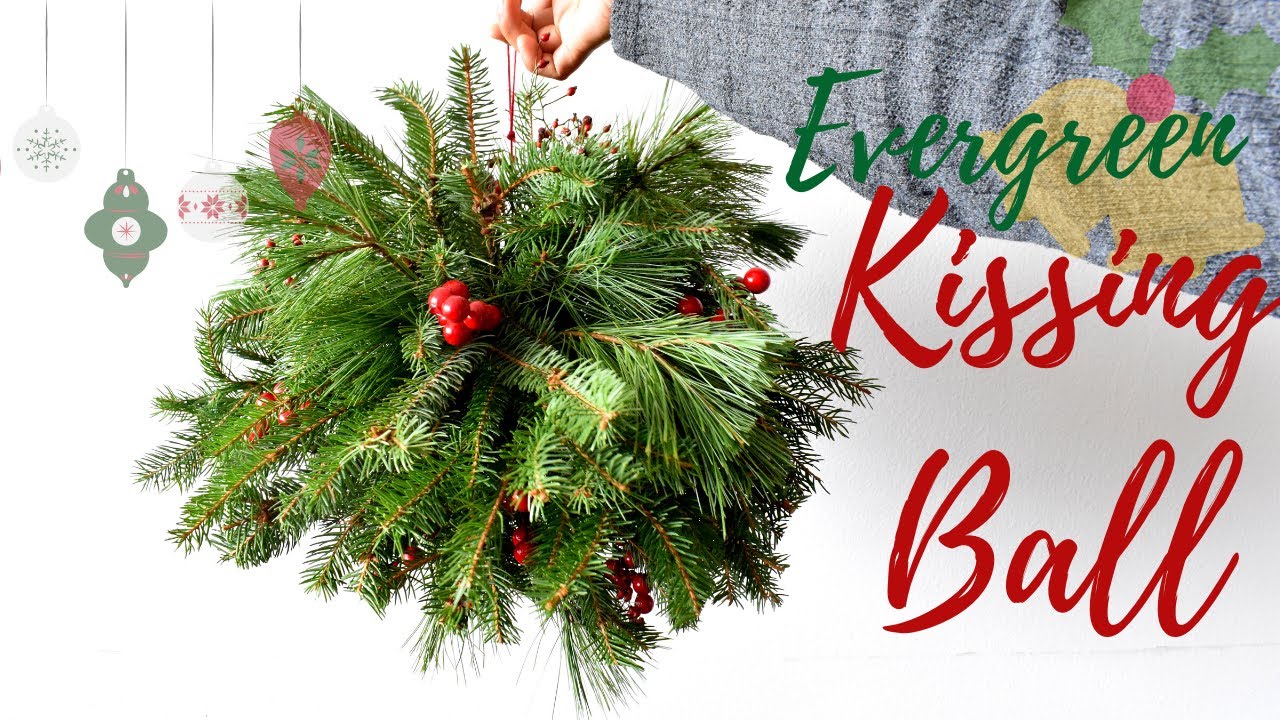 How to Make a Holiday Evergreen KISSING Ball| Christmas DIY | Christmas Decoration Idea|