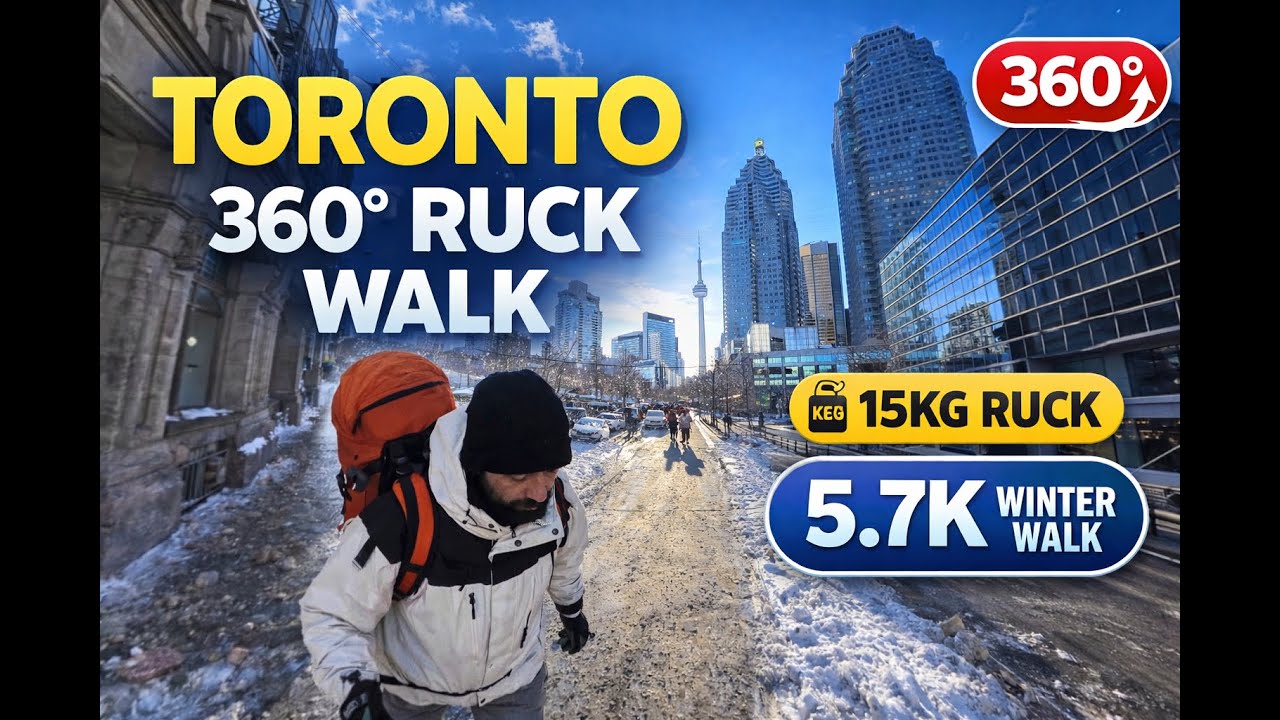 360&deg; Ruck Walk Toronto Waterfront &rarr; King St East (15kg Pack) | Winter City Walk 5.7K 60FPS