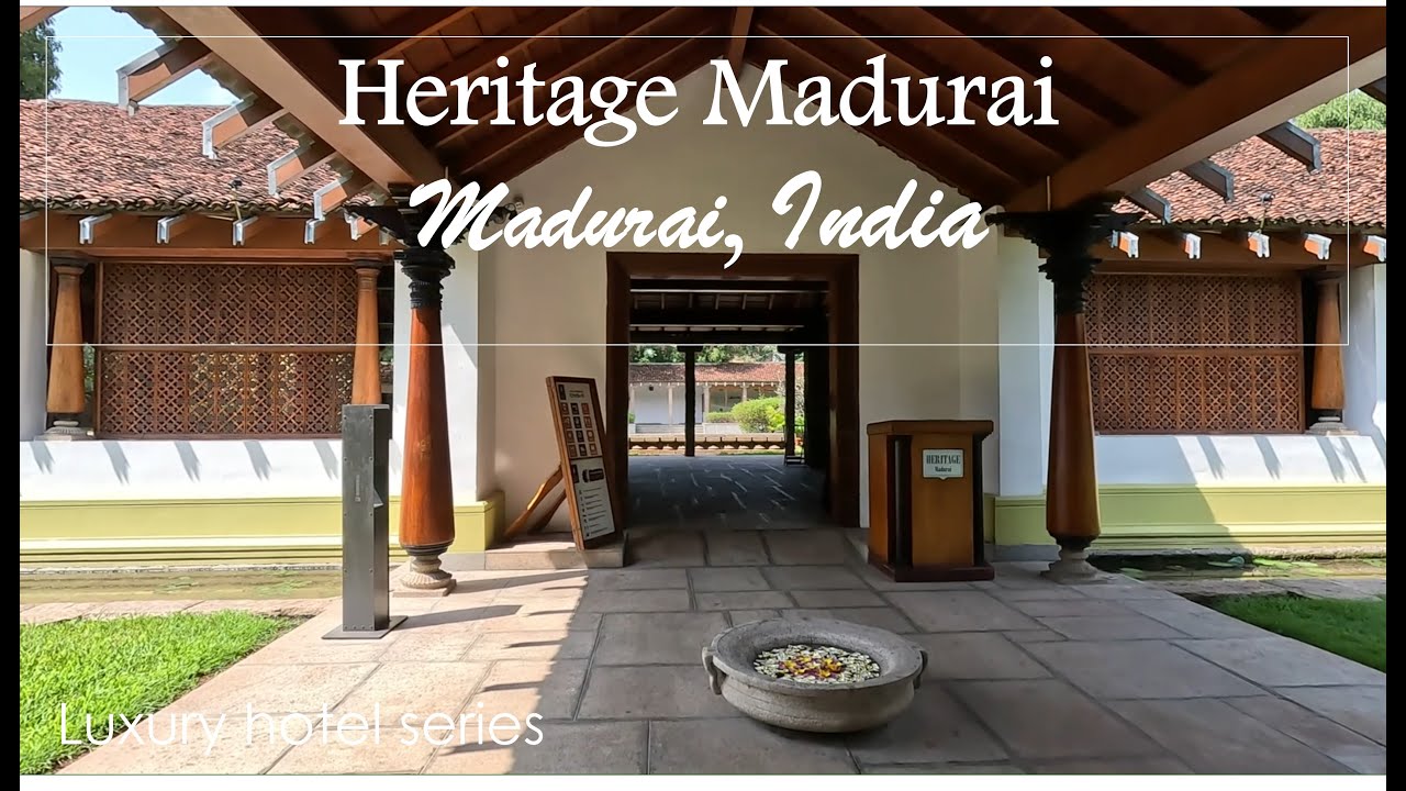Heritage Madurai Hotel: Luxury, Tradition & Serenity in the Heart of Tamil Nadu