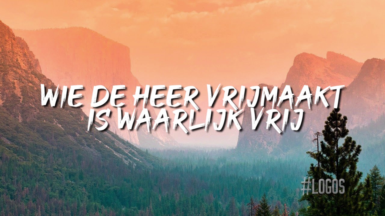 Wie de Heer vrij maakt is waarlijk vrij- Steven Reyme