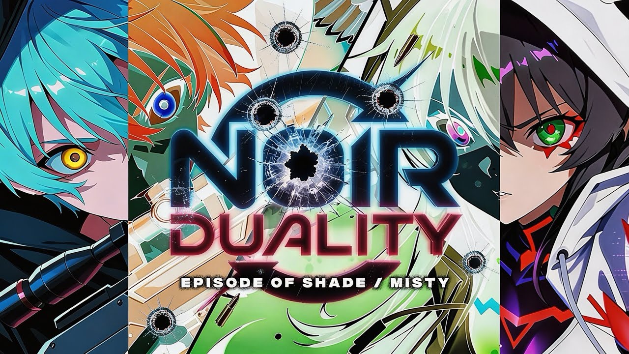 NOIR DUALITY / SHADE × MISTY【MV】