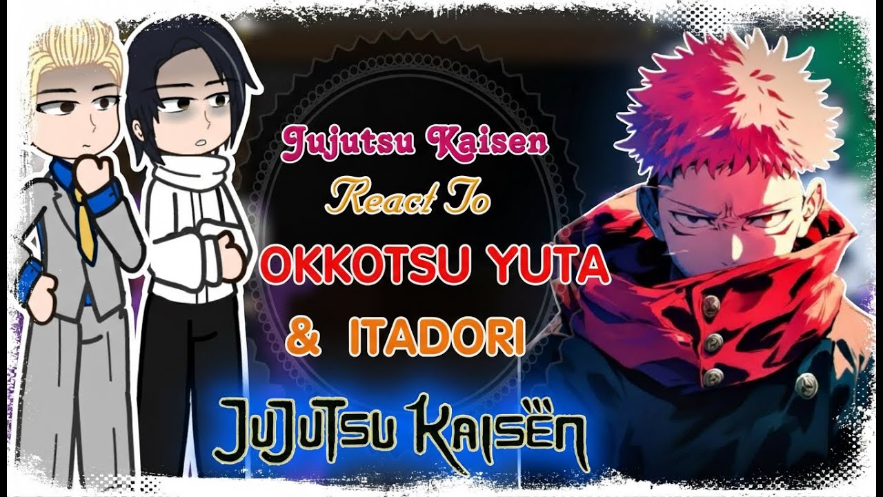 Jujutsu Kaisen React To ITADORI IMMORTAL | JJK React To | Gacha Life | Gacha Club