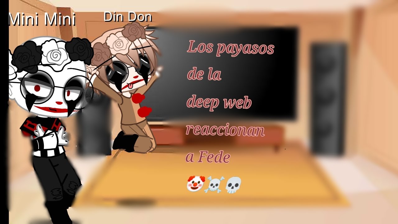 Los payasos de la deep web reaccionan a Fede🤡☠️💀 *Lia95*