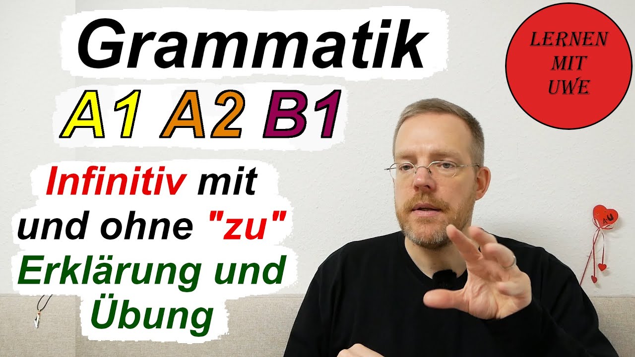 Grammatik für die Grundstufe A1, A2, B1 – Teil 028 – Infinitiv mit und ohne „zu“