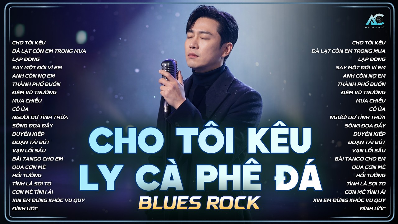 CHO TÔI KÊU LY CÀ PHÊ ĐÁ... | TUYỂN TẬP BLUES ROCK HOT TIKTOK 2026 | CHO TÔI KÊU - KHÁNH SANG